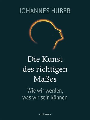 cover image of Die Kunst des richtigen Maßes